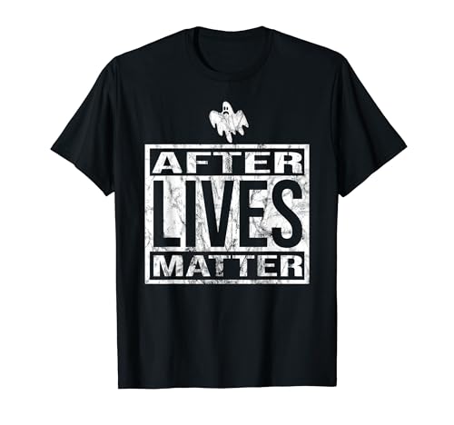 After Lives Matter for Ghost Hunting ParanNormal Investigator T�V���c