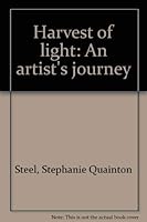 Harvest of light: An artist's journey 0920501648 Book Cover