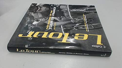 Le Tour - the History of the Tour De France 1903-2007