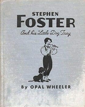 Hardcover STEPHEN FOSTER AND HIS LITTLE DOG TRAY By OPAL WHEELER E P Dutton HC 1941 1966 Book