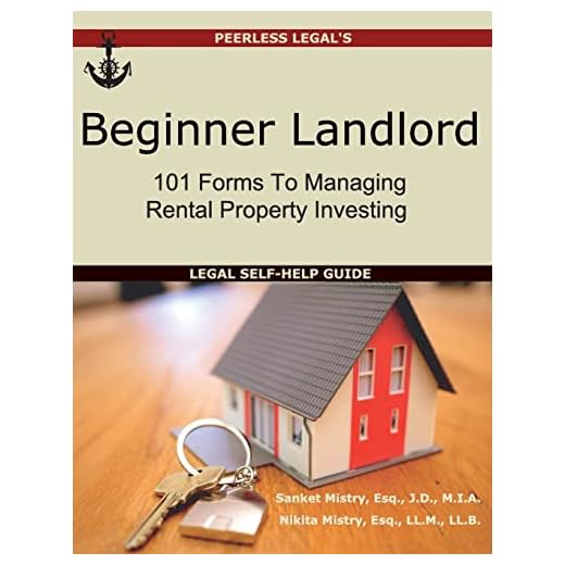 Beginner Landlord: 101 Forms to Managing Rental Property Investing, Legal Self-Help Guide