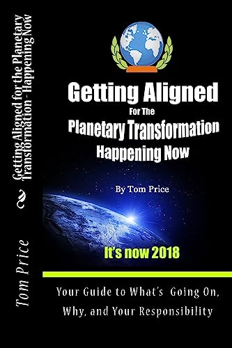 Getting Aligned For the Planetary Transformation: Your Guide to What's