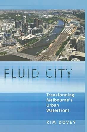 Fluid City: Transforming Melbourne's Urban Waterfront book cover