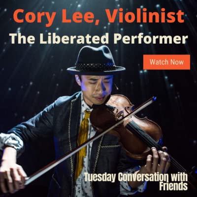 Ep. 2 Cory Lee Violinist, The Liberated Performer