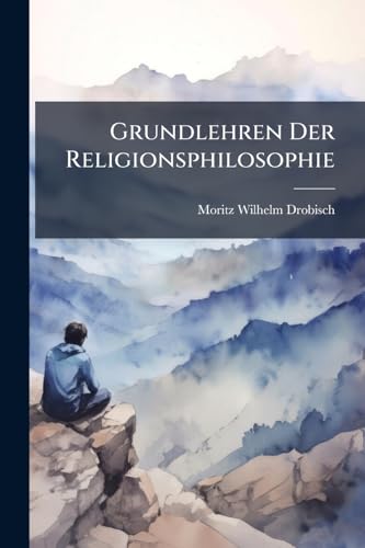 Grundlehren Der Religionsphilosophie