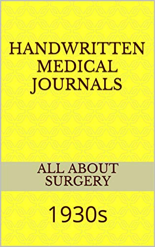 Handwritten Medical Journals: 1930s