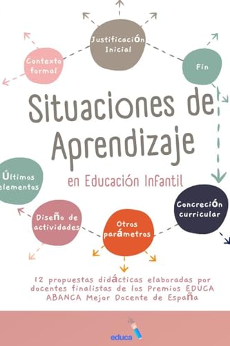 Portada de Situaciones de aprendizaje en Educación Infantil: 12 propuestas prácticas creadas por docentes nominados a los Premios EDUCA ABANCA Mejor Docente de España