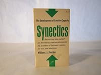 Synectics An Exciting New Method for Developing Creative Solutions to the Problems of business, Science, the Arts, and Education B004RC8HDE Book Cover