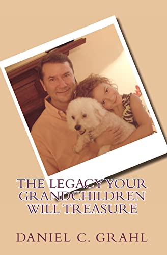 The Legacy Your Grandchildren Will Treasure