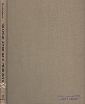Hardcover Shaping America's Products. Book