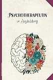 Psychotherapeutin in Ausbildung: Notizbuch für Psychologie Studentin Geschenk für angehende Psychologin praktisches Buch für Notizen A5 schönes Notizheft Dot Grid für Studium Psychotherapie