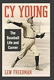 Cy Young: The Baseball Life and Career
