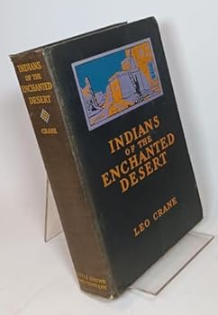 Hardcover Indians of the enchanted desert Book