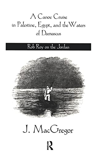 A Canoe Cruise in Palestine, Egypt, and the Waters of Damascus