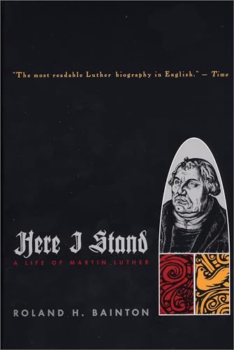 HERE I STAND: A Life of Martin Luther