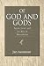 Of God and Gods: Egypt, Israel, and the Rise of Monotheism (George L. Mosse Series)