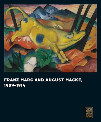 Franz Marc and August Macke 1909-1914