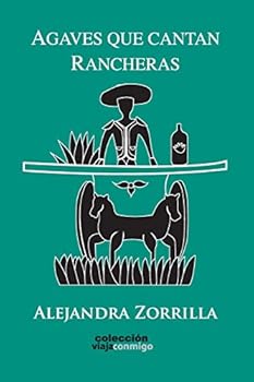 Paperback Agaves que Cantan Rancheras [Spanish] Book