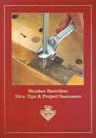 Member favorites : shop tips & project successes 1581590458 Book Cover
