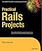 Produktbild Practical Rails Projects (Expert's Voice)