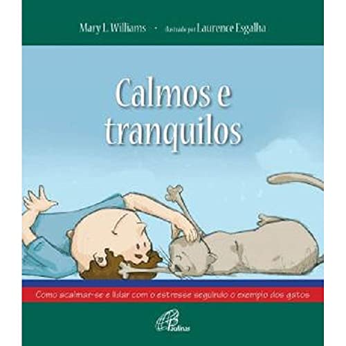 Calmos e tranquilos: Como acalmar-se e lidar com o estresse seguindo o exemplo dos gatos