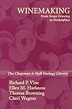 Winemaking: From Grape Growing to Marketplace