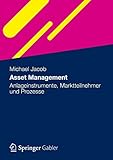 Asset Management: Anlageinstrumente, Marktteilnehmer und Prozesse