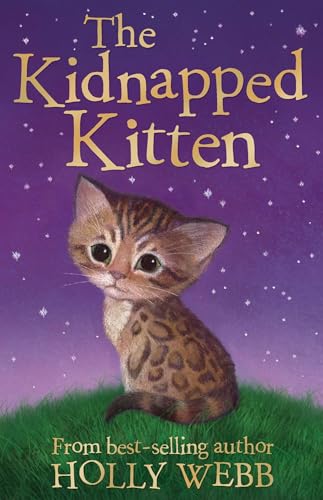 The Kidnapped Kitten (Holly Webb Animal Stories) [Paperback] Holly Webb, Sophy Williams