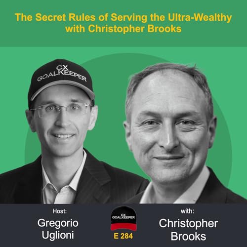 The Secret Rules of Serving the Ultra-Wealthy with Christopher Brooks