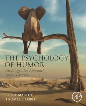The Psychology of Humor: An Integrative Approach