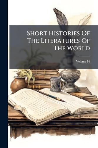 Short Histories Of The Literatures Of The World; Volume 14
