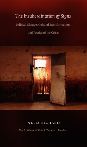 The Insubordination of Signs: Political Change, Cultural Transformation, and Poetics of the Crisis (Post-Contemporary Interventions)