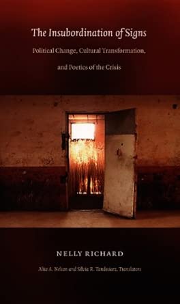 The Insubordination of Signs: Political Change, Cultural Transformation, and Poetics of the Crisis book cover