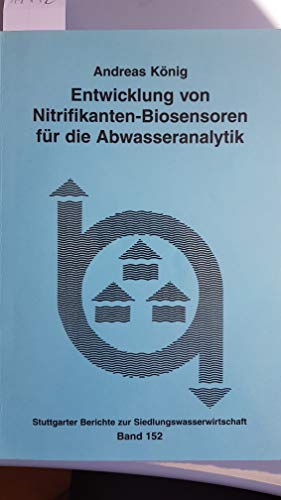 Entwicklung von Nitrifikanten-Biosensoren für die Abwasseranalytik