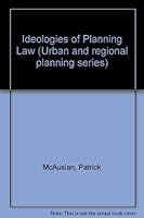 The ideologies of planning law 0080251986 Book Cover
