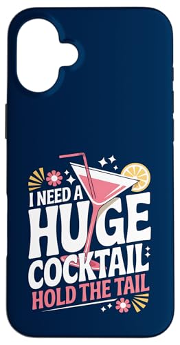I Need A Huge Coctail Funny Adult Humor Funny Drinking Quote X}zP[X iPhone 16 Plus p