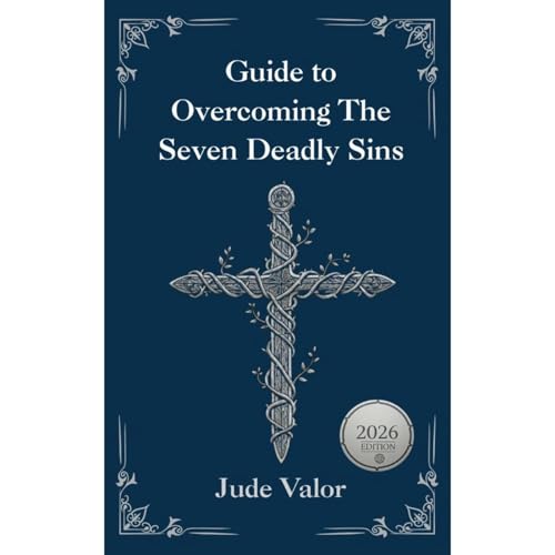 Pocket Guide to Overcoming The Seven Deadly Sins: Biblical Wisdom