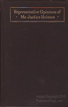 Representative Opinions of Mr. Justice Holmes