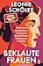 Beklaute Frauen: Denkerinnen, Forscherinnen, Pionierinnen: Die unsichtbaren Heldinnen der Geschichte - Der #1 SPIEGEL-Bestseller im Taschenbuch – mit einem neuen Vorwort der Autorin