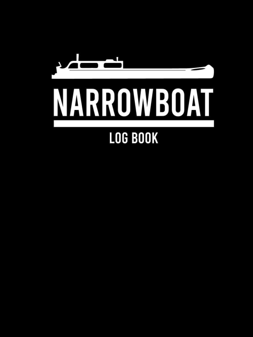 Narrowboat Log Book: Journal logbook to Record Boat and Trip Information, Boat Maintenance log, Fuel , Trip , Food and Passenger register