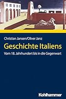 Von Napoleon Bis Berlusconi: Eine Geschichte Italiens Vom 18. Jahrhundert Bis Heute 317021344X Book Cover
