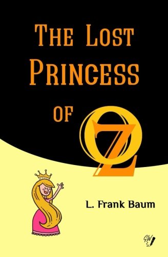 The Lost Princess of Oz (Oz Books)