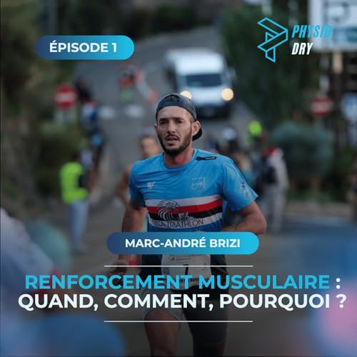 Renforcement musculaire et course &agrave; pied : Quand, comment, pourquoi ?- avec Marc-Andr&eacute; Brizi