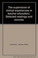 The Supervision of Clinical Experiences in Teacher Education: Selected Readings and Sources 0840309082 Book Cover