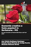  Economia creativa e feste popolari in Barbacena - MG: Un caso di studio sul Festival delle Rose e dei Fiori 2023
