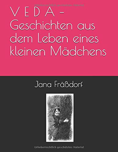 V E D A – Geschichten aus dem Leben eines kleinen Mädchens