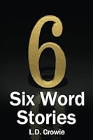 Six Word Stories 1548340979 Book Cover