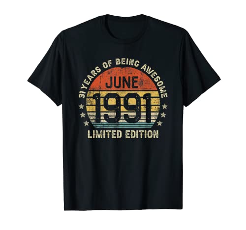 31 Años Cumpleaños Regalo Junio 1991 Divertido Mujer Hombre Camiseta