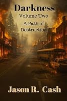 Darkness Volume Two- A Path of Destruction B0G2R9BCZ5 Book Cover