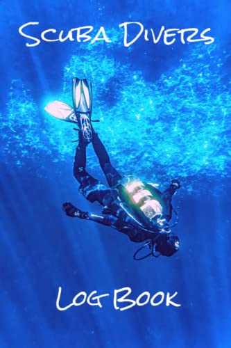 Scuba Diving Log Book: A Divers Journal, Record Dives in this Notebook